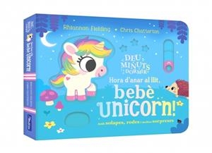 HORA D'ANAR AL LLIT, BEBÈ UNICORN! (DEU MINUTS I A DORMIR) | 9788448873493 | FIELDING, RHIANNON | Llibreria Drac - Librería de Olot | Comprar libros en catalán y castellano online