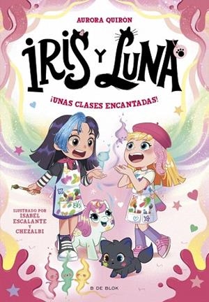 ¡UNAS CLASES ENCANTADAS! (IRIS Y LUNA: CUIDADORAS DE CACHORRITOS MÁGICOS 7) | 9791387695668 | QUIRÓN, AURORA | Llibreria Drac - Llibreria d'Olot | Comprar llibres en català i castellà online