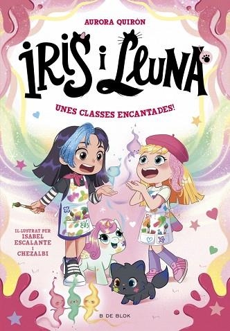 CLASSES ENCANTADES!, UNES (IRIS I LLUNA: CUIDADORES D'ANIMALETS MÀGICS 7) | 9791387695675 | QUIRÓN, AURORA | Llibreria Drac - Llibreria d'Olot | Comprar llibres en català i castellà online