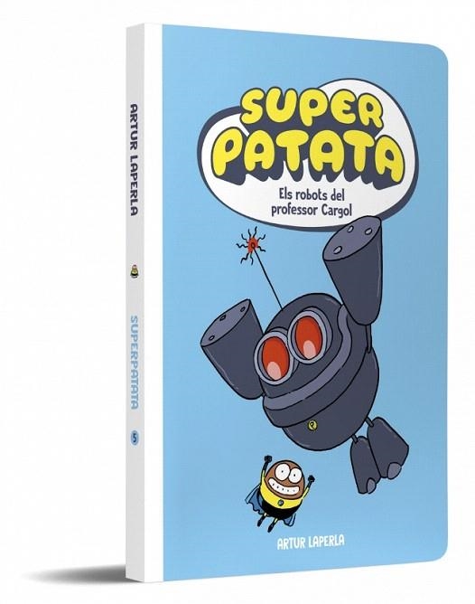 ROBOTS DEL PROFESSOR CARGOL, ELS (NOVA EDICIÓ) (SUPERPATATA 5) | 9788448874636 | LAPERLA, ARTUR | Llibreria Drac - Llibreria d'Olot | Comprar llibres en català i castellà online