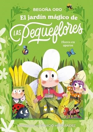 JARDÍN MÁGICO DE LAS PEQUEFLORES, EL. ¡FLORES EN APUROS! | 9788448873813 | ORO, BEGOÑA | Llibreria Drac - Librería de Olot | Comprar libros en catalán y castellano online