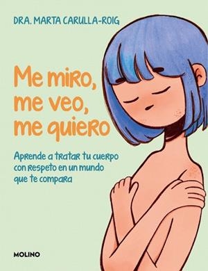 ME MIRO, ME VEO, ME QUIERO | 9788427255883 | CARULLA-ROIG, MARTA | Llibreria Drac - Llibreria d'Olot | Comprar llibres en català i castellà online
