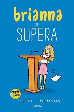 BRIANNA SE SUPERA (EMMIE & SUS AMIGOS 4) | 9791387949099 | LIBENSON, TERRI | Llibreria Drac - Llibreria d'Olot | Comprar llibres en català i castellà online