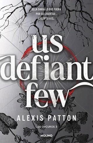 US DEFIANT FEW (LOS OSCUROS 3) | 9788427256392 | PATTON, ALEXIS | Llibreria Drac - Librería de Olot | Comprar libros en catalán y castellano online