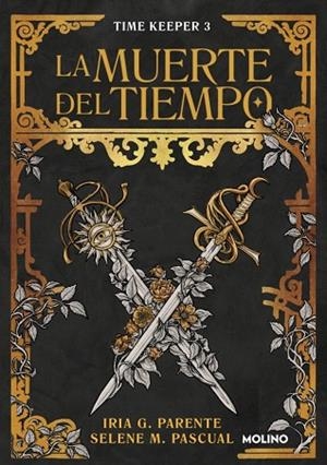 MUERTE DEL TIEMPO, LA (TIME KEEPER 3) | 9788427249516 | PARENTE, IRIA G.; PASCUAL, SELENE M. | Llibreria Drac - Llibreria d'Olot | Comprar llibres en català i castellà online