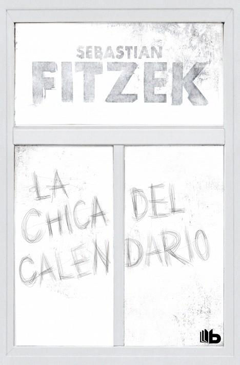 CHICA DEL CALENDARIO, LA | 9791387871031 | FITZEK, SEBASTIAN | Llibreria Drac - Llibreria d'Olot | Comprar llibres en català i castellà online