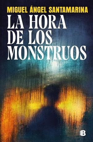 HORA DE LOS MONSTRUOS, LA | 9788466685177 | SANTAMARINA, MIGUEL ÁNGEL | Llibreria Drac - Llibreria d'Olot | Comprar llibres en català i castellà online