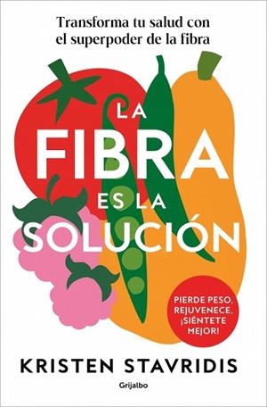 FIBRA ES LA SOLUCIÓN, LA | 9788425374869 | STAVRIDIS, KRISTEN | Llibreria Drac - Librería de Olot | Comprar libros en catalán y castellano online
