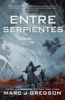 ENTRE SERPIENTES | 9788410163188 | GREGSON, MARC J | Llibreria Drac - Llibreria d'Olot | Comprar llibres en català i castellà online