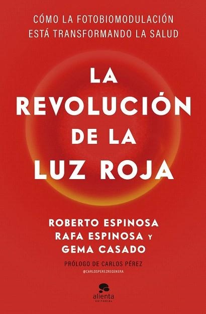 REVOLUCIÓN DE LA LUZ ROJA, LA | 9788413445526 | ESPINOSA, ROBERTO; ESPINOSA, RAFA; CASADO, GEMA | Llibreria Drac - Llibreria d'Olot | Comprar llibres en català i castellà online