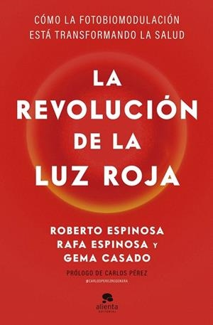 REVOLUCIÓN DE LA LUZ ROJA, LA | 9788413445526 | ESPINOSA, ROBERTO; ESPINOSA, RAFA; CASADO, GEMA | Llibreria Drac - Llibreria d'Olot | Comprar llibres en català i castellà online