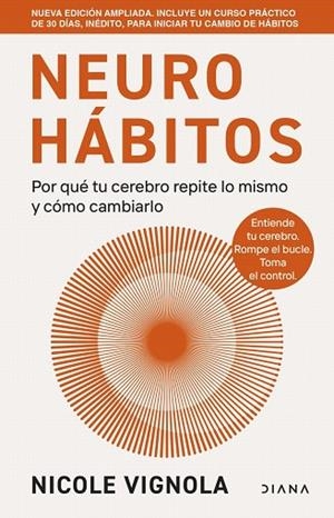 NEUROHÁBITOS EDICIÓN AMPLIADA | 9788411193702 | VIGNOLA, NICOLE | Llibreria Drac - Llibreria d'Olot | Comprar llibres en català i castellà online