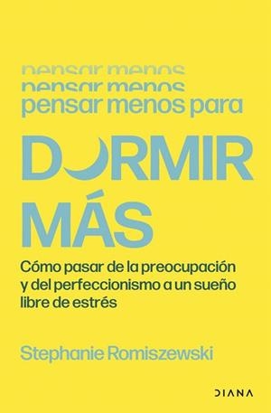 PENSAR MENOS PARA DORMIR MÁS | 9788411193573 | ROMISZEWSKI, STEPHANIE | Llibreria Drac - Llibreria d'Olot | Comprar llibres en català i castellà online