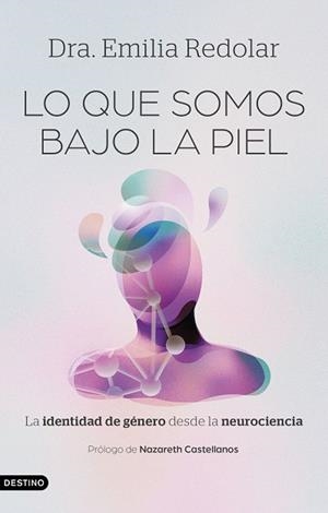 LO QUE SOMOS BAJO LA PIEL | 9788423370511 | REDOLAR, DRA. EMILIA | Llibreria Drac - Librería de Olot | Comprar libros en catalán y castellano online