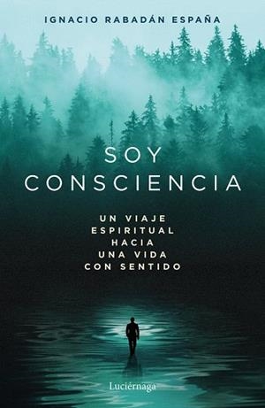 SOY CONSCIENCIA | 9791387667788 | RABADÁN ESPAÑA, IGNACIO | Llibreria Drac - Llibreria d'Olot | Comprar llibres en català i castellà online