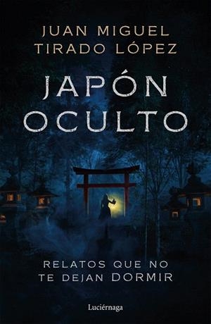JAPÓN OCULTO | 9791387667863 | TIRADO LÓPEZ, JUAN MIGUEL | Llibreria Drac - Llibreria d'Olot | Comprar llibres en català i castellà online