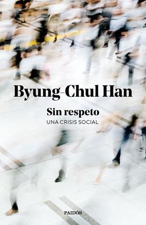 SIN RESPETO | 9788449345845 | HAN, BYUNG-CHUL | Llibreria Drac - Llibreria d'Olot | Comprar llibres en català i castellà online
