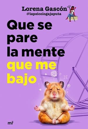 QUE SE PARE LA MENTE QUE ME BAJO | 9788427055506 | GASCÓN, LORENA @LAPSICOLOGAJAPUTA | Llibreria Drac - Llibreria d'Olot | Comprar llibres en català i castellà online