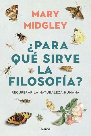 ¿PARA QUÉ SIRVE LA FILOSOFÍA? | 9788449345647 | MIDGLEY, MARY | Llibreria Drac - Llibreria d'Olot | Comprar llibres en català i castellà online