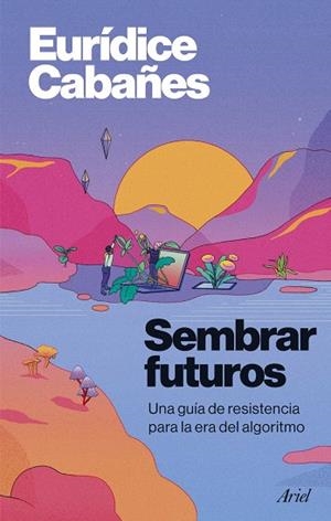 SEMBRAR FUTUROS | 9788434440890 | CABAÑES, EURÍDICE | Llibreria Drac - Librería de Olot | Comprar libros en catalán y castellano online