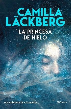 PRINCESA DE HIELO, LA (LOS CRÍMENES DE FJÄLLBACKA) | 9788408325550 | LÄCKBERG, CAMILLA | Llibreria Drac - Llibreria d'Olot | Comprar llibres en català i castellà online
