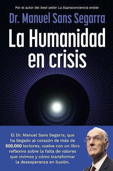 HUMANIDAD EN CRISIS, LA | 9788408325062 | SANS SEGARRA, DR. MANUEL | Llibreria Drac - Llibreria d'Olot | Comprar llibres en català i castellà online