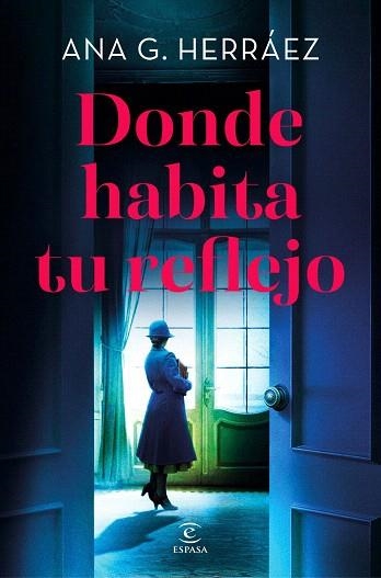 DONDE HABITA TU REFLEJO | 9788467082982 | HERRÁEZ, ANA G. | Llibreria Drac - Llibreria d'Olot | Comprar llibres en català i castellà online