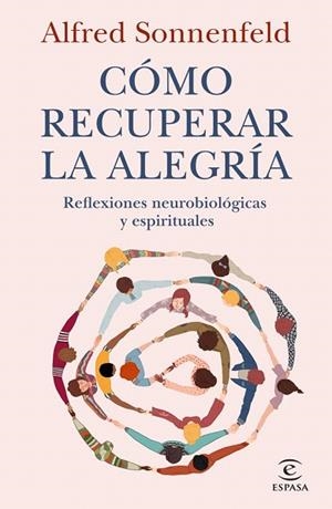 CÓMO RECUPERAR LA ALEGRÍA | 9788467082814 | SONNENFELD, ALFRED | Llibreria Drac - Llibreria d'Olot | Comprar llibres en català i castellà online