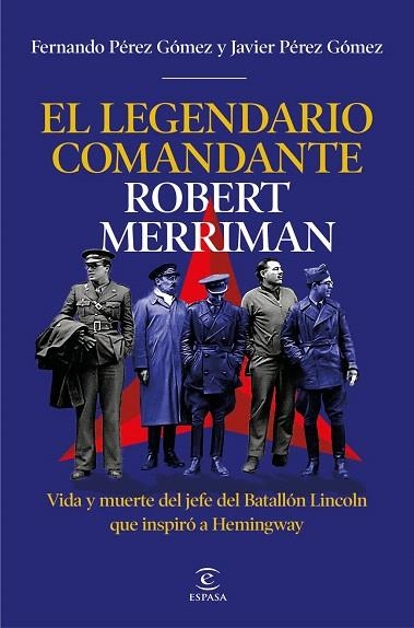 LEGENDARIO COMANDANTE ROBERT MERRIMAN, EL | 9788467083439 | PÉREZ GÓMEZ, JAVIER; PÉREZ GÓMEZ, FERNANDO | Llibreria Drac - Llibreria d'Olot | Comprar llibres en català i castellà online