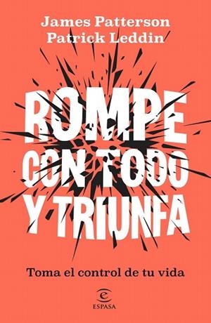 ROMPE CON TODO Y TRIUNFA | 9788467083392 | PATTERSON, JAMES; LEDDIN, PATRICK | Llibreria Drac - Llibreria d'Olot | Comprar llibres en català i castellà online
