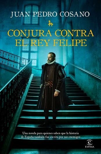 CONJURA CONTRA EL REY FELIPE | 9788467083255 | COSANO, JUAN PEDRO | Llibreria Drac - Llibreria d'Olot | Comprar llibres en català i castellà online