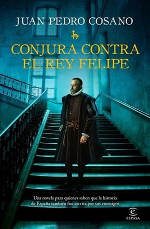 CONJURA CONTRA EL REY FELIPE | 9788467083255 | COSANO, JUAN PEDRO | Llibreria Drac - Llibreria d'Olot | Comprar llibres en català i castellà online