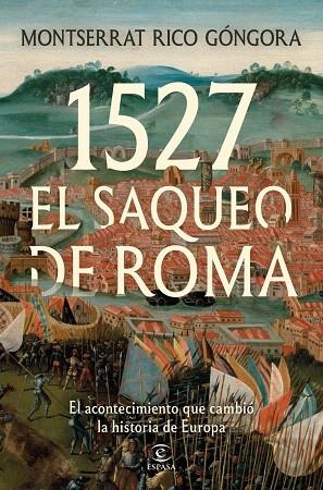 1527. EL SAQUEO DE ROMA | 9788467083415 | RICO GÓNGORA, MONTSERRAT | Llibreria Drac - Librería de Olot | Comprar libros en catalán y castellano online