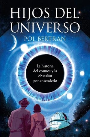 HIJOS DEL UNIVERSO | 9788467082296 | BERTRAN, POL | Llibreria Drac - Llibreria d'Olot | Comprar llibres en català i castellà online