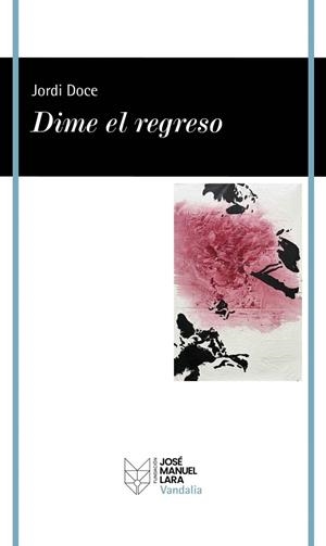 DIME EL REGRESO | 9788419132932 | DOCE, JORDI | Llibreria Drac - Llibreria d'Olot | Comprar llibres en català i castellà online