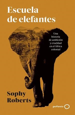 ESCUELA DE ELEFANTES | 9788408317951 | ROBERTS, SOPHY | Llibreria Drac - Llibreria d'Olot | Comprar llibres en català i castellà online