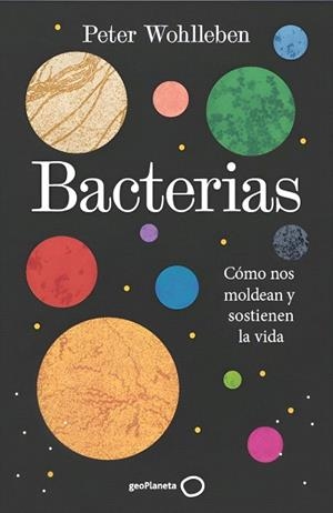 BACTERIAS | 9788408324928 | WOHLLEBEN, PETER | Llibreria Drac - Llibreria d'Olot | Comprar llibres en català i castellà online