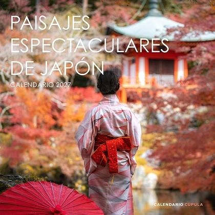 CALENDARIO PAISAJES ESPECTACULARES JAPÓN 2027 | 9788448049324 | AA.DD. | Llibreria Drac - Librería de Olot | Comprar libros en catalán y castellano online
