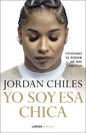 YO SOY ESA CHICA | 9788448049430 | CHILES, JORDAN | Llibreria Drac - Librería de Olot | Comprar libros en catalán y castellano online