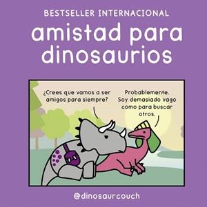 AMISTAD PARA DINOSAURIOS | 9791388220180 | @DINOSAURCOUCH | Llibreria Drac - Llibreria d'Olot | Comprar llibres en català i castellà online