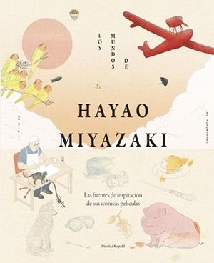 MUNDOS DE HAYAO MIYAZAKI, LOS | 9791387761509 | RAPOLD, NICOLAS | Llibreria Drac - Llibreria d'Olot | Comprar llibres en català i castellà online