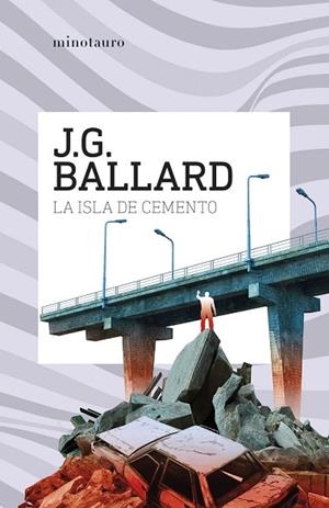 ISLA DE CEMENTO, LA | 9788445021668 | BALLARD, J. G. | Llibreria Drac - Librería de Olot | Comprar libros en catalán y castellano online