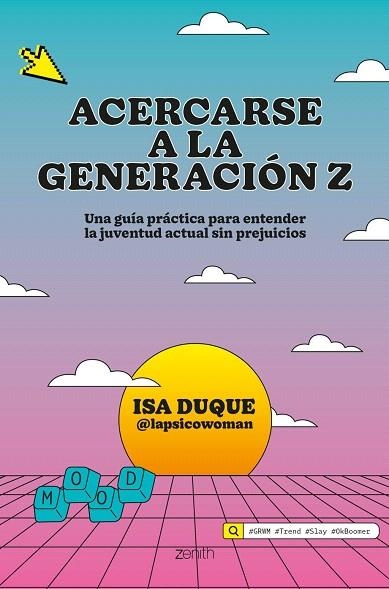 ACERCARSE A LA GENERACIÓN Z | 9788408325994 | DUQUE, ISA | Llibreria Drac - Llibreria d'Olot | Comprar llibres en català i castellà online
