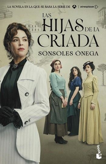 HIJAS DE LA CRIADA, LAS (EDICIÓN TIE-IN) | 9788408325420 | ÓNEGA, SONSOLES | Llibreria Drac - Librería de Olot | Comprar libros en catalán y castellano online