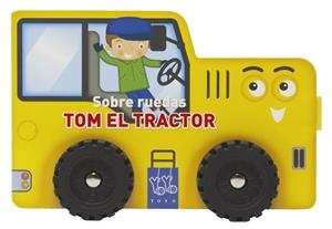 SOBRE RUEDAS. TOM EL TRACTOR | 9788408313793 | YOYO | Llibreria Drac - Llibreria d'Olot | Comprar llibres en català i castellà online