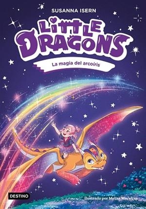 MAGIA DEL ARCOÍRIS, LA (LITTLE DRAGONS 7) | 9788408324966 | ISERN, SUSANNA; MACEIRAS SOARES, MELISA | Llibreria Drac - Llibreria d'Olot | Comprar llibres en català i castellà online