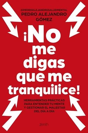 ¡NO ME DIGAS QUE ME TRANQUILICE! | 9788408324188 | GÓMEZ, PEDRO ALEJANDRO (@PEDROALEJANDROSALUDMENTAL) | Llibreria Drac - Librería de Olot | Comprar libros en catalán y castellano online