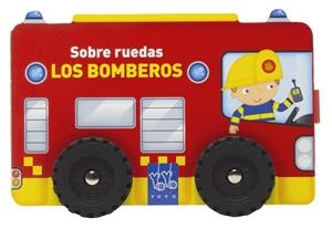 SOBRE RUEDAS. LOS BOMBEROS | 9788408313786 | YOYO | Llibreria Drac - Llibreria d'Olot | Comprar llibres en català i castellà online