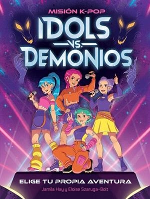 MISIÓN K-POP. IDOLS VS. DEMONIOS | 9788408319252 | HAY, JAMILA | Llibreria Drac - Librería de Olot | Comprar libros en catalán y castellano online