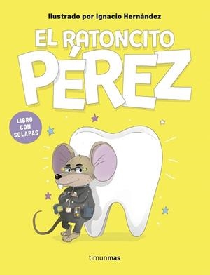 RATONCITO PÉREZ, EL. LIBRO CON SOLAPAS | 9788408316022 | HERNÁNDEZ FERNÁNDEZ, IGNACIO | Llibreria Drac - Llibreria d'Olot | Comprar llibres en català i castellà online